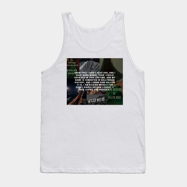 The Seven Husbands of Evelyn Hugo quote Tank Top by ThePureAudacity